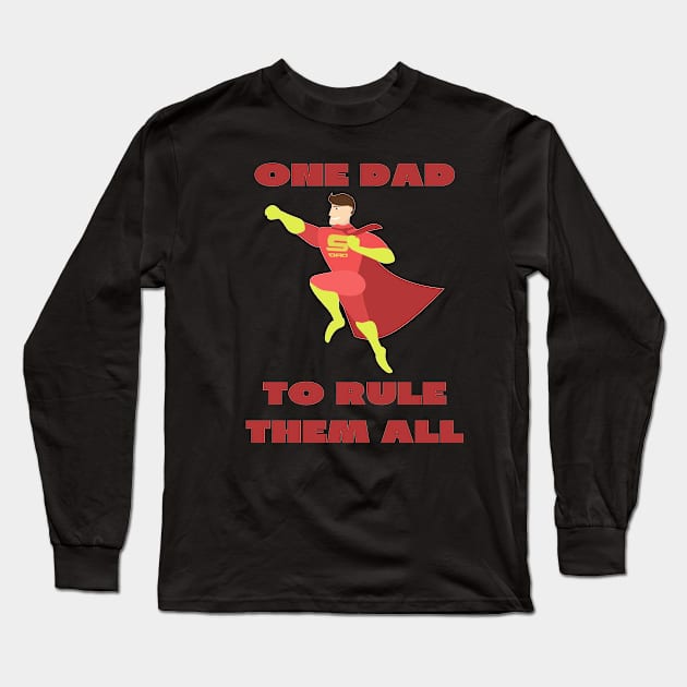 One dad to rule them all Long Sleeve T-Shirt by IOANNISSKEVAS